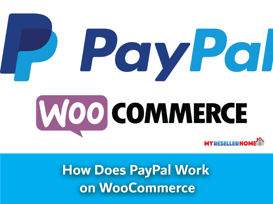 How Does PayPal Work on My Reseller Home